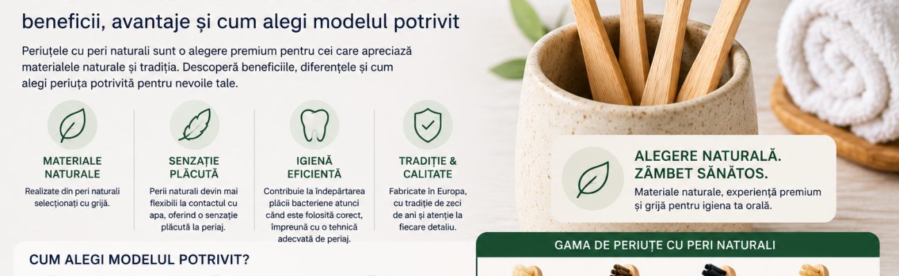 Periuțele de dinți cu peri naturali: beneficii, avantaje și cum alegi modelul potrivit? Periuțele de dinți cu peri naturali: beneficii, avantaje și cum alegi modelul potrivit?